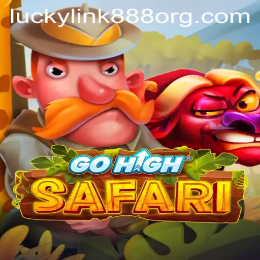 Exploring the Thrilling World of GoHighSafari with LuckyLink888