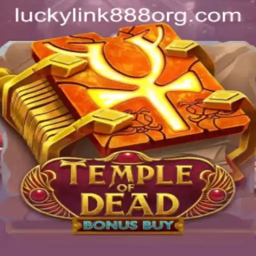 Discover the Thrills of TempleofDeadBonusBuy with LuckyLink888